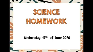 Science Homework 17th June (Explanation)