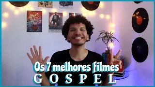 OS 7 MELHORES FILMES GOSPEL ~ só filmaço ~