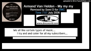 Armand Van Helden - My My My (DMC remix by Semi-D July 2006)
