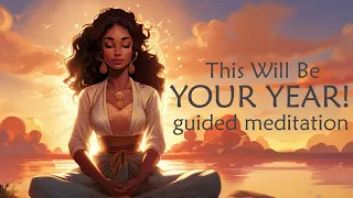 A Fresh New Start: This Will Be Your Year! (Guided Meditation)