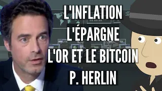 Comment Vous Protéger Face à L'inflation (#Or, #Bitcoin). Avec Philippe Herlin