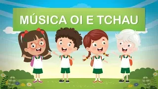 Música do Oi e do Tchau! Vamos aprender a cumprimentar as pessoas?