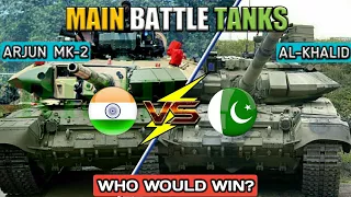 Indian Arjun MK2 Tank Vs Pakistani Al-Khalid Tank - India Vs Pakistan Tanks Comparison (Hindi)