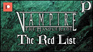 Vampire: the Masquerade - The Red List (Lore)