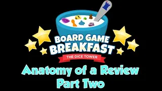 Board Game Breakfast - Anatomy of a Review Part Two