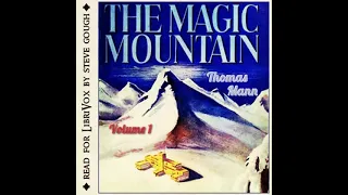 The Magic Mountain (Volume One) by Thomas Mann read by Steve Gough Part 3/3 | Full Audio Book