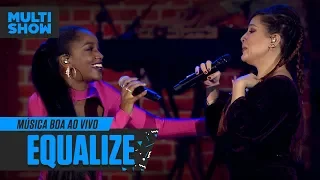 IZA + Pitty | Equalize | Música Boa Ao Vivo | Música Multishow