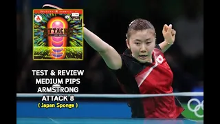 Test & Review Medium Pips '' Armstrong Attack 8 ( Japan Sponge 2.0 mm. ) Equipment by Ai Fukuhara.