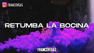 RETUMBA LA BOCINA - Edit Franco Vegas