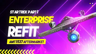 AMT 1/537 Enterprise Refit Aftermarket Parts Review Part 1!