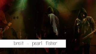 BREIT - Pearl Fisher | tummelplatz.