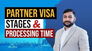 Understanding Partner Visa Stages and Processing Time Explained! ALL ABOUT PARTNER VISA | AUSTRALIA