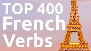 Top 400 French Verbs For Everyday Life