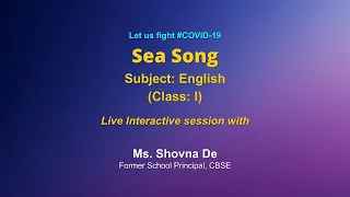 Live Interaction on PMeVIDYA : Poem – Sea Song   Subject: English     Class: III