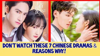 7 LOWEST RATED CHINESE DRAMAS IN 2021 *STAY AWAY*