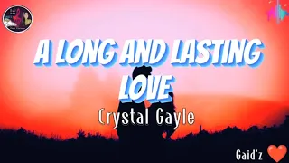 A Long And Lasting Love _Crystal Gayle (Lyrics)