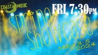 Coastal Music | Spring Showcase - Fri. 5.3.2024 @ 7:30 PM