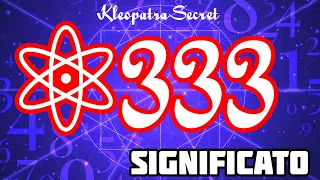 ⚛️ Numero 333 Significato Interpretazione | Messaggio| Perché Vedo il Numero 333 spesso? Numerologia