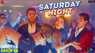 Saturday Night - Jhootha Kahin Ka| Sunny,Omkar,Natasha |Neeraj Shridhar,Amjad Nadeem |#Lovexmusic