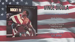 VINCE DICOLA - Training Montage (Rocky IV) - 75% Tempo (121 BPM) Backing Track