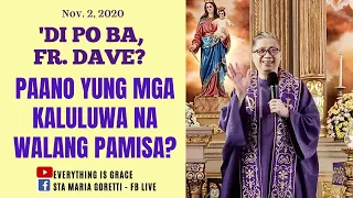 #dipobafrdave (Ep. 114) - PAANO YUN MGA KALULUWA NA WALANG PAMISA?