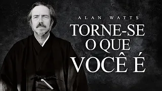 Alan Watts - Torne-se o que Você É