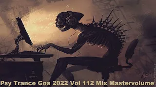 Psy Trance Goa 2022 Vol 112 Mix Master volume