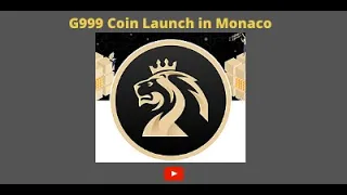 G999 Coin Launch In Monaco