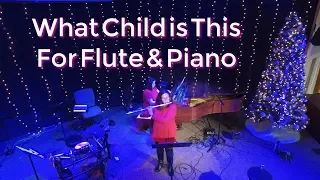 What Child is This for Flute and Piano