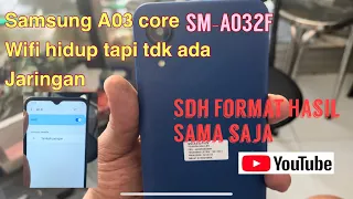 SAMSUNG A03 CORE🩸RUSAK WIFI ON TAPI JARINGAN TIDAK ADA🩸WIFI ON BUT NO NETWORK!!