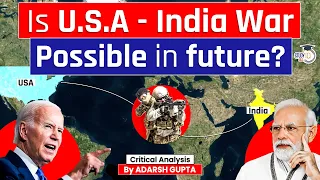 Will U.S.A Go Against India in Future? USA Vs India Vs China | StudyIQ