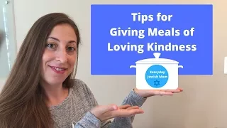 Tips for Giving Meals of Loving Kindness / Bring Dinner Ideas / Meal Train