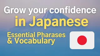 Grow your confidence in Japanese 🇯🇵 Basic/Intermediate Vocabulary and Phrases