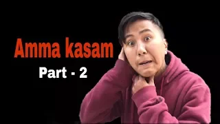 Amma Kasam Part 2 | Ming Sherap