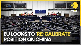 European Union looks to 'Re-Calibrate' position on China as Beijing grows assertive | WION