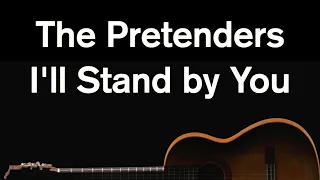 I'll Stand by You (Acoustic Karaoke) - The Pretenders