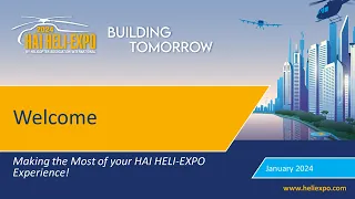 HAI HELI-EXPO 2024 - Maximize your HAI HELI-EXPO Experience – Part 2