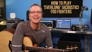 How to play 'Everlong' (Acoustic Version) by The Foo Fighters