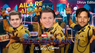 Aila Re Ailla | Spiderman No Way Home | Sooryavanshi | Dhruv Edits