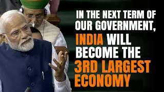 विपक्ष के लोग अगली बार No-confidence motion लाएंगे तो भारत Top Three Economy होगा