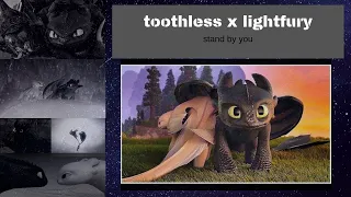 toothless x lightfury- stand by you