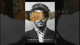 Stalin  The History and Critique of a Black Legend PART 2 Domenico Losurdo