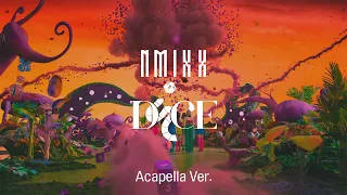 [Clean Acapella] NMIXX - DICE