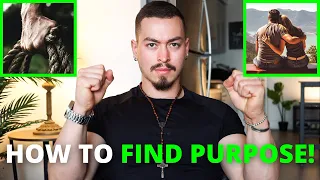 HOW TO FIND YOUR PURPOSE AS A MAN! (Follow These 3 Steps...)