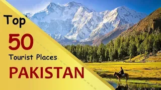 "PAKISTAN" Top 50 Tourist Places | Pakistan Tourism