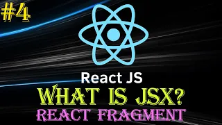 React Tutorial #4 | What is JSX | React Fragment | Beginner to Advance Series
