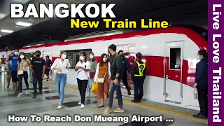 New Train Line in Bangkok | How To Reach Don Mueang Bangkok Airport #livelovethailand