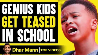 GENIUS KIDS Teased In SCHOOL, What Happens Next Is Shocking | Dhar Mann