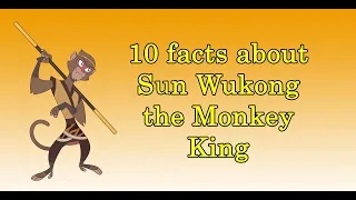 10 Facts About Sun Wukong the Monkey King