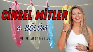 Cinsel mitler 6.Bölüm